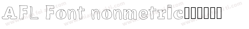 AFL Font nonmetric字体转换